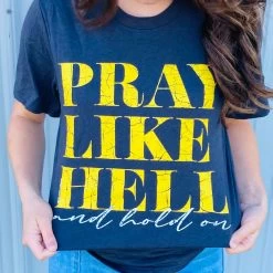 Pray Like Hell Tee 5 Pray Like Hell Tee -Ariat Store PRAYLIKEHELLb
